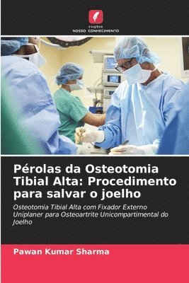 Pawan Kumar Sharma - Pérolas da Osteotomia Tibial Alta, Häftad