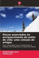 bokomslag Riscos associados ao enriquecimento do estilo de vida: uma coleção de artigos
