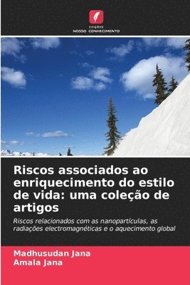 Madhusudan Jana, Amala Jana - Riscos associados ao enriquecimento do estilo de vida, Häftad