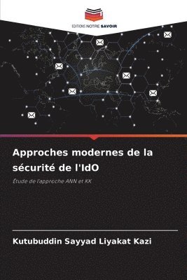 Kutubuddin Sayyad Liyakat Kazi - Approches modernes de la sécurité de l'IdO, Häftad