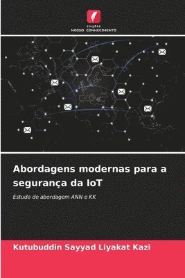 Kutubuddin Sayyad Liyakat Kazi - Abordagens modernas para a segurança da IoT, Häftad