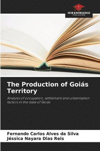 bokomslag Production of Goiás Territory