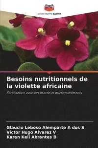 bokomslag Besoins nutritionnels de la violette africaine