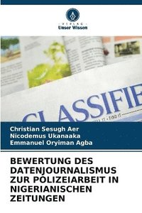 bokomslag Bewertung Des Datenjournalismus Zur Polizeiarbeit in Nigerianischen Zeitungen