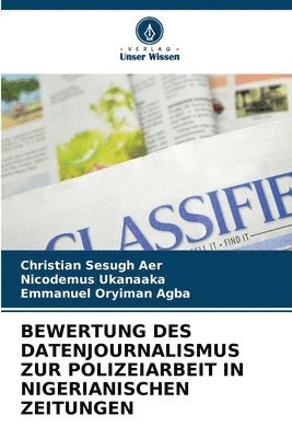 Bewertung Des Datenjournalismus Zur Polizeiarbeit in Nigerianischen Zeitungen