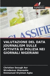 bokomslag VALUTAZIONE DEL DATA JOURNALISM SULLE ATTIVITÀ DI POLIZIA NEI GIORNALI NIGERIANI