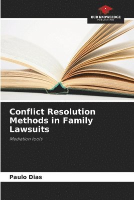 Paulo Dias - Conflict Resolution Methods in Family Lawsuits, Häftad