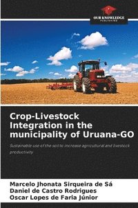 bokomslag Crop-Livestock Integration in the municipality of Uruana-GO