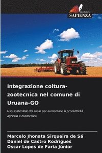 bokomslag Integrazione coltura-zootecnica nel comune di Uruana-GO