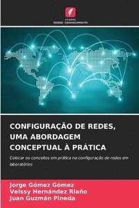 bokomslag Configuração de Redes, Uma Abordagem Conceptual À Prática