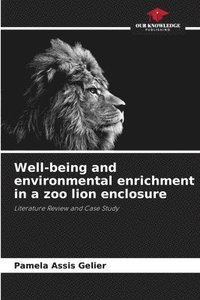 bokomslag Well-being and environmental enrichment in a zoo lion enclosure