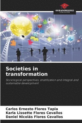 Carlos Ernesto Flores Tapia, Karla Lissette Flores Cevallos, Daniel Nicolás Flores Cevallos - Societies in transformation, Häftad