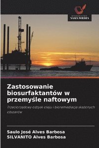 bokomslag Zastosowanie biosurfaktantów w przemy?le naftowym