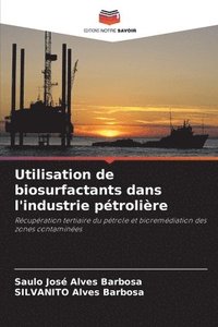 bokomslag Utilisation de biosurfactants dans l'industrie pétrolière