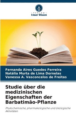 bokomslag Studie über die medizinischen Eigenschaften der Barbatimão-Pflanze