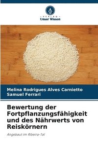 bokomslag Bewertung der Fortpflanzungsfähigkeit und des Nährwerts von Reiskörnern