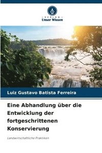bokomslag Eine Abhandlung über die Entwicklung der fortgeschrittenen Konservierung