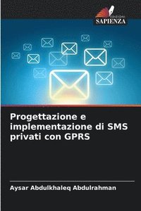 bokomslag Progettazione e implementazione di SMS privati con GPRS