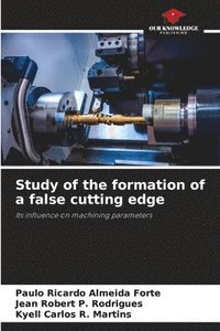 bokomslag Study of the formation of a false cutting edge