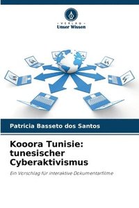 bokomslag Kooora Tunisie: tunesischer Cyberaktivismus