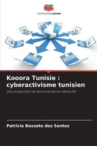 bokomslag Kooora Tunisie: cyberactivisme tunisien