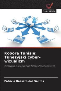 bokomslag Kooora Tunisie: Tunezyjski cyber-wizualizm