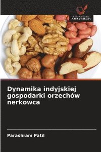 bokomslag Dynamika indyjskiej gospodarki orzechów nerkowca
