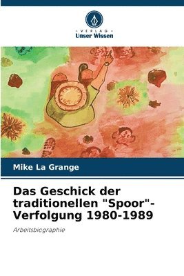Geschick der traditionellen "Spoor"-Verfolgung 1980-1989