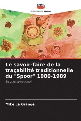 savoir-faire de la traçabilité traditionnelle du "Spoor" 1980-1989