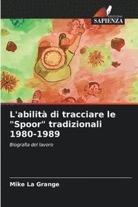 bokomslag L'abilità di tracciare le "Spoor" tradizionali 1980-1989