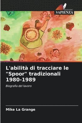 bokomslag L'abilità di tracciare le "Spoor" tradizionali 1980-1989