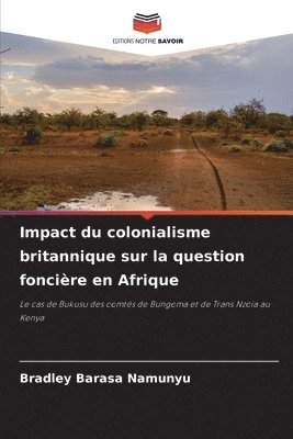 bokomslag Impact du colonialisme britannique sur la question foncière en Afrique