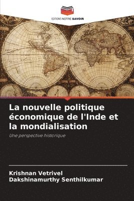 Krishnan Vetrivel, Dakshinamurthy Senthilkumar - nouvelle politique économique de l'Inde et la mondialisation, Häftad