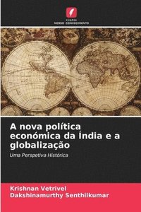bokomslag A nova política económica da Índia e a globalização