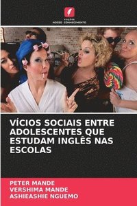 bokomslag Vícios Sociais Entre Adolescentes Que Estudam Inglês NAS Escolas