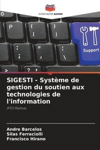 bokomslag SIGESTI - Système de gestion du soutien aux technologies de l'information