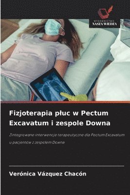 Verónica Vázquez Chacón - Fizjoterapia pluc w Pectum Excavatum i zespole Downa, Häftad