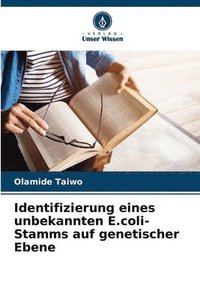 bokomslag Identifizierung eines unbekannten E.coli-Stamms auf genetischer Ebene