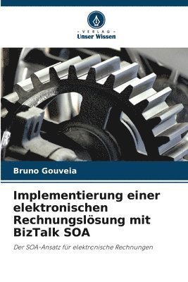 bokomslag Implementierung einer elektronischen Rechnungslösung mit BizTalk SOA