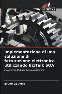 bokomslag Implementazione di una soluzione di fatturazione elettronica utilizzando BizTalk SOA