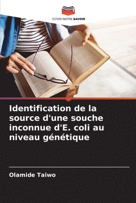Identification de la source d'une souche inconnue d'E. coli au niveau génétique
