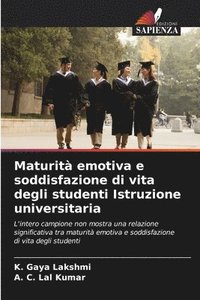 bokomslag Maturità emotiva e soddisfazione di vita degli studenti Istruzione universitaria
