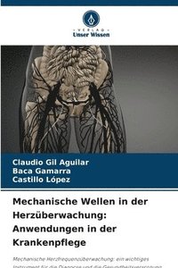 bokomslag Mechanische Wellen in der Herzüberwachung: Anwendungen in der Krankenpflege