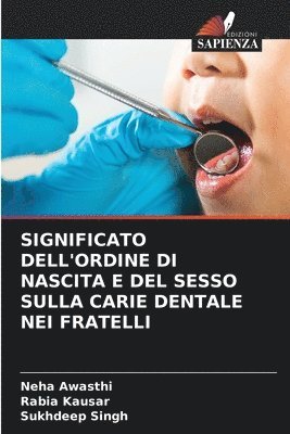 bokomslag Significato Dell'ordine Di Nascita E del Sesso Sulla Carie Dentale Nei Fratelli
