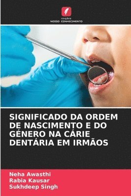 Significado Da Ordem de Nascimento E Do Género Na Cárie Dentária Em Irmãos