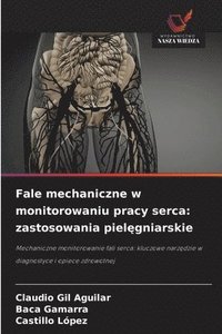 bokomslag Fale mechaniczne w monitorowaniu pracy serca: zastosowania piel¿gniarskie