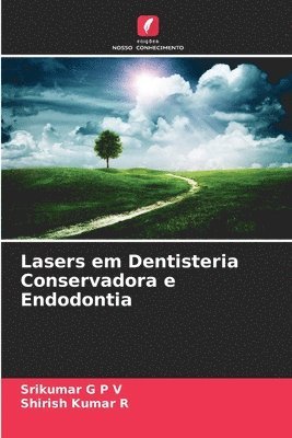 Lasers em Dentisteria Conservadora e Endodontia