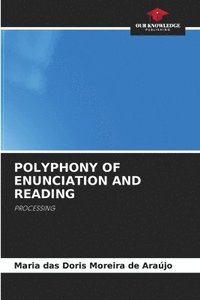 bokomslag Polyphony of Enunciation and Reading