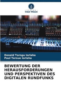 bokomslag Bewertung Der Herausforderungen Und Perspektiven Des Digitalen Rundfunks