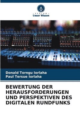 bokomslag Bewertung Der Herausforderungen Und Perspektiven Des Digitalen Rundfunks